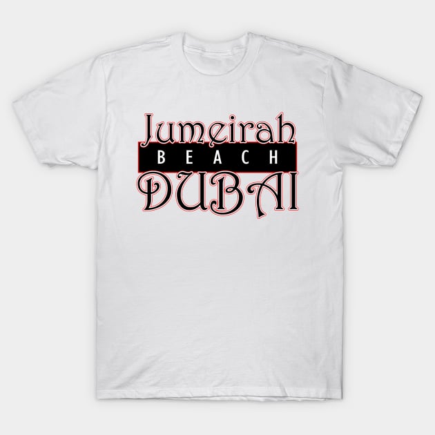 Jumeirah Beach Dubai T-Shirt by DreamsofDubai